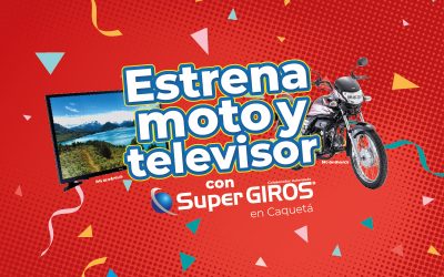 Estrena moto y televisor con SuperGIROS en Caquetá